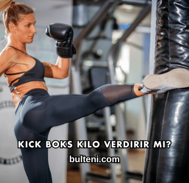 Kick Boks Kilo Verdirir mi?