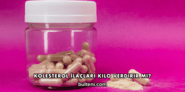 Kolesterol İlaçları Kilo Verdirir mi?