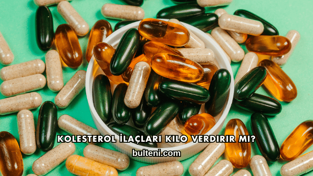 Kolesterol İlaçları Kilo Verdirir mi?