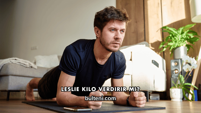 Leslie Kilo Verdirir mi?