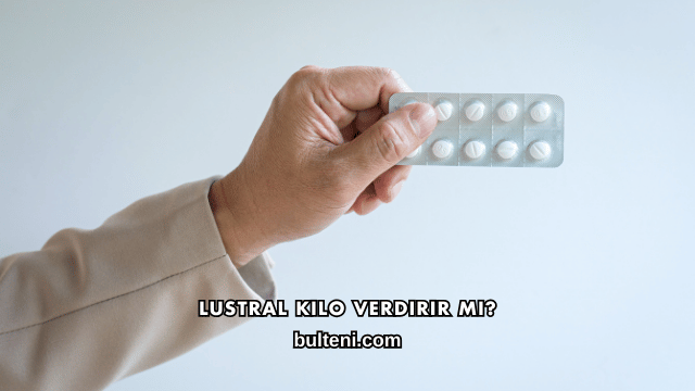 Lustral Kilo Verdirir mi?