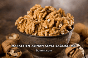 Marketten Alınan Ceviz Sağlıklı mı?