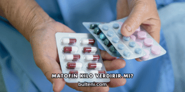 Matofin Kilo Verdirir mi?