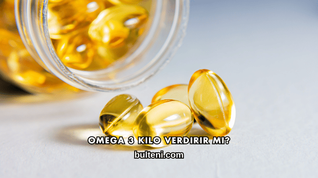 Omega 3 Kilo Verdirir mi?
