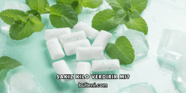Sakız Kilo Verdirir mi?