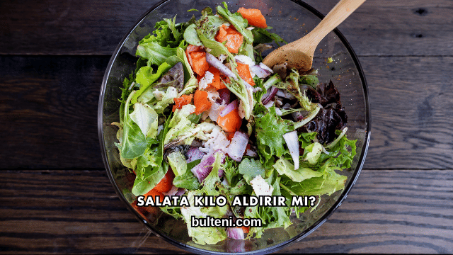 Salata Kilo Aldırır mı?
