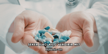 Şeker İlacı Kilo Verdirir mi?
