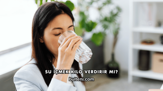 Su İçmek Kilo Verdirir mi?