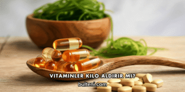 Vitaminler Kilo Aldırır mı?