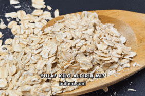 Yulaf Kilo Aldırır mı?